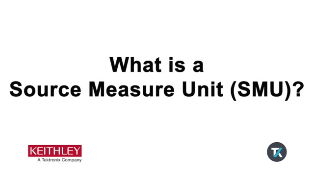What is a Source Measure Unit SMU_en
